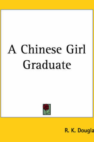 Cover of A Chinese Girl Graduate