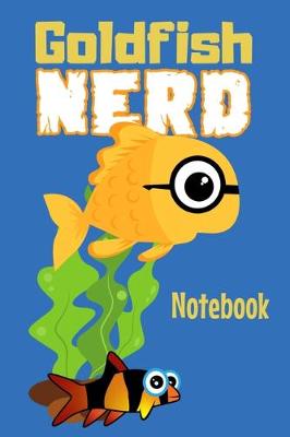 Book cover for Goldfish Nerd Notebook