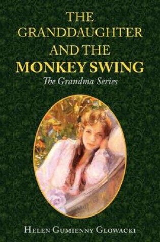 Cover of The Granddaughter and the Monkey Swing