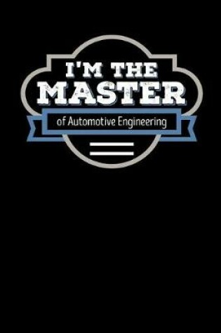 Cover of I'm the Master of Automotive Engineering