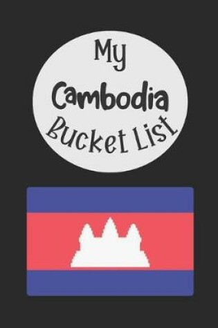 Cover of My Cambodia Bucket List