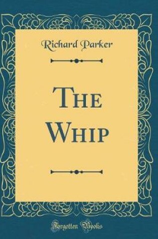Cover of The Whip (Classic Reprint)