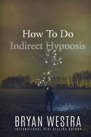 Cover of How To Do Indirect Hypnosis