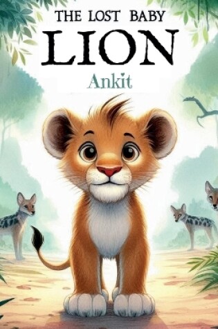 Cover of The Lost Baby Lion