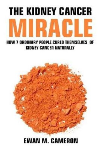 Cover of The Kidney Cancer Miracle