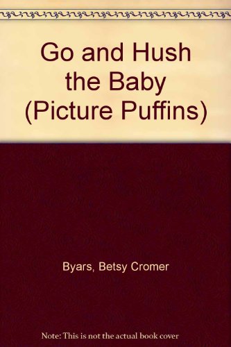 Cover of Go and Hush the Baby