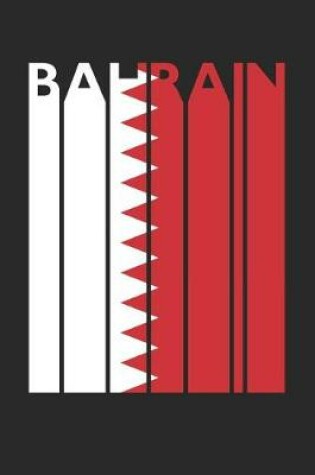 Cover of Vintage Bahrain Notebook - Retro Bahrain Planner - Bahraini Flag Diary - Bahrain Travel Journal