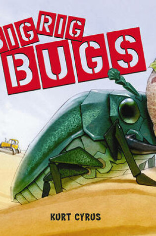 Cover of Big Rig Bugs