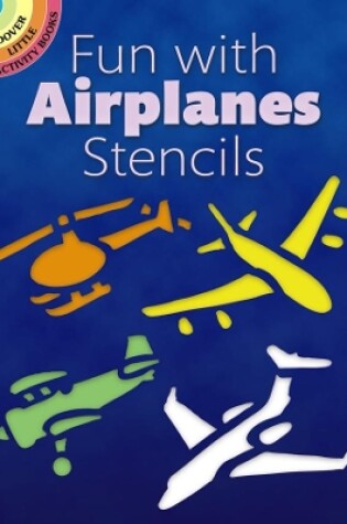 Cover of Fun with Airplanes Stencils