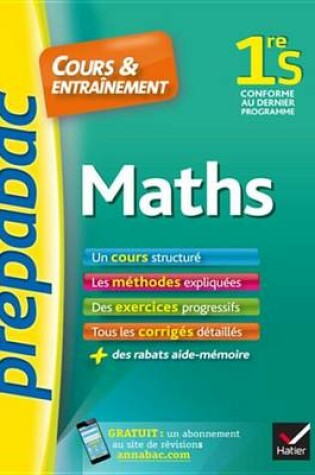 Cover of Maths 1re S - Prepabac Cours & Entrainement