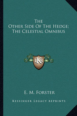 Book cover for The Other Side Of The Hedge; The Celestial Omnibus
