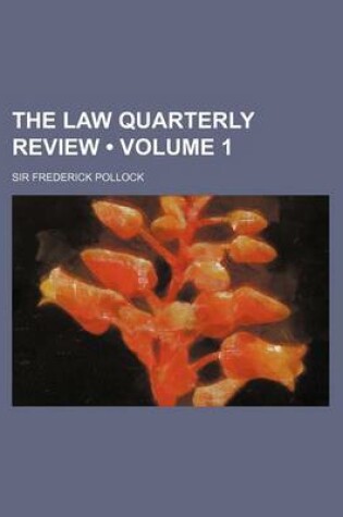 Cover of The Law Quarterly Review (Volume 1)