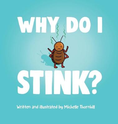 Book cover for Why Do I Stink?