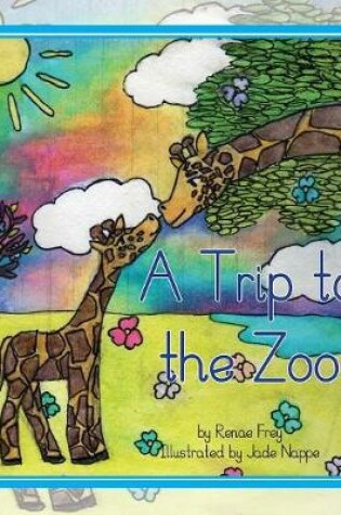 Cover of A Trip to the Zoo