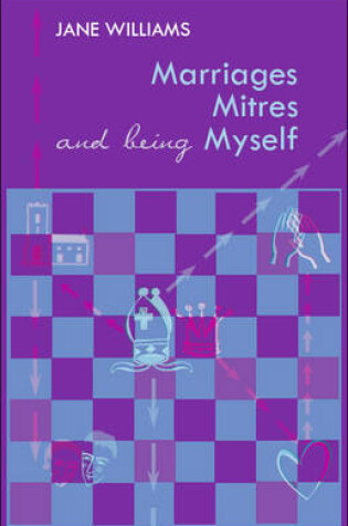 Cover of Marriage, Mitres and Being Myself