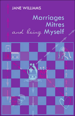 Book cover for Marriage, Mitres and Being Myself