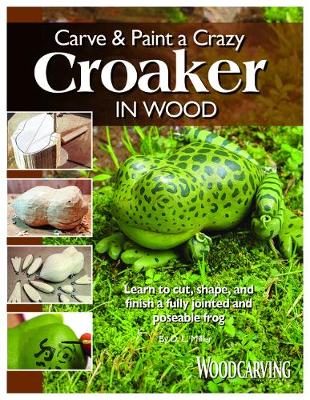 Book cover for Carve & Paint a Crazy Croaker in Wood