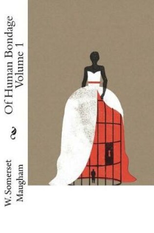 Cover of Of Human Bondage Volume 1