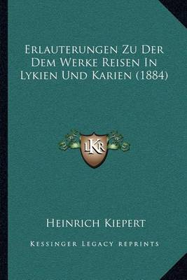 Book cover for Erlauterungen Zu Der Dem Werke Reisen in Lykien Und Karien (1884)