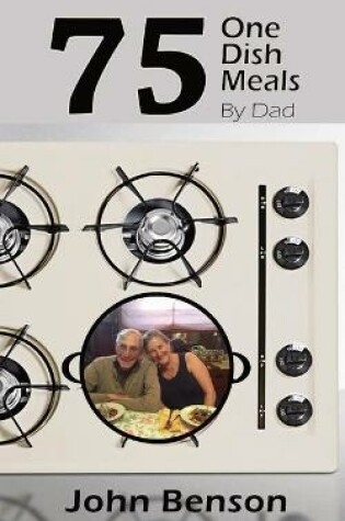 Cover of 75 One Dish Meals by Dad