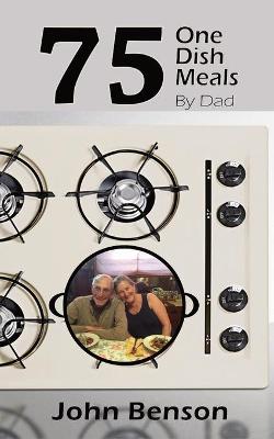 Book cover for 75 One Dish Meals by Dad