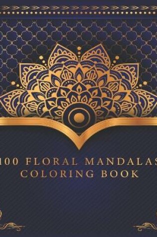 Cover of 100 Floral Mandalas Coloring Book