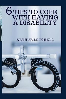 Book cover for 6 Tips to Cope with Having a Disability