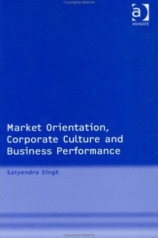 Cover of Market Orientation Corporate Culture and Business Performance