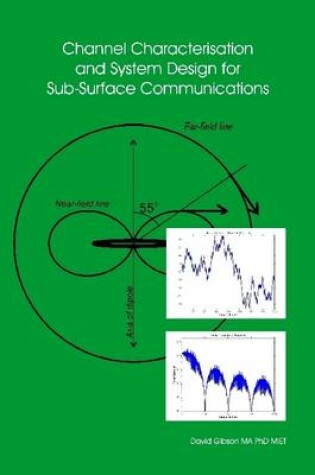 Cover of Channel Characterisation and System Design for Sub-Surface Communications