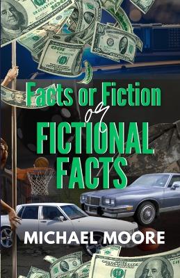 Book cover for Facts or Fiction or Fictional Facts