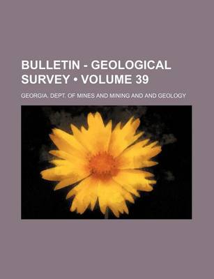 Book cover for Bulletin - Geological Survey (Volume 39 )