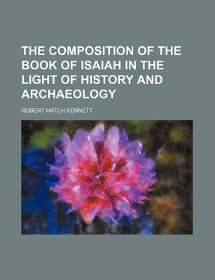 Book cover for The Composition of the Book of Isaiah in the Light of History and Archaeology