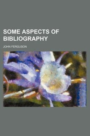 Cover of Some Aspects of Bibliography