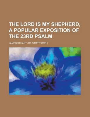 Book cover for The Lord Is My Shepherd, a Popular Exposition of the 23rd Psalm