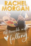 Book cover for The Trouble with Falling