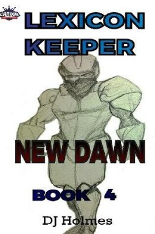 Cover of Lexicon Keeper: New Dawn Book 4