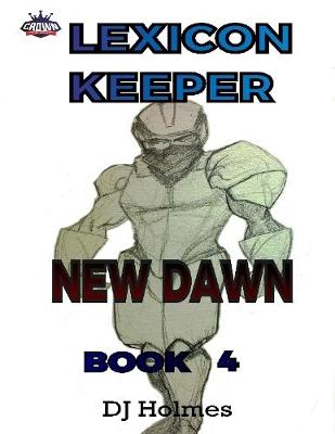 Book cover for Lexicon Keeper: New Dawn Book 4