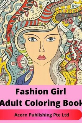 Cover of Fashion Girl Adult Coloring Book