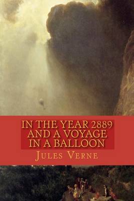 Book cover for In the Year 2889 and a Voyage in a Balloon