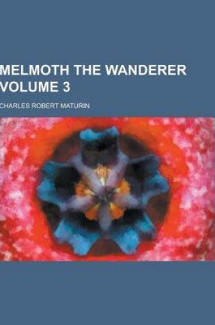Cover of Melmoth the Wanderer Volume 3