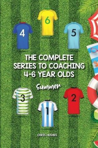 Cover of The Complete Series to Coaching 4-6 Year Olds