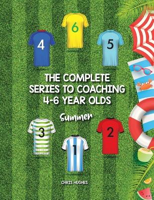 Book cover for The Complete Series to Coaching 4-6 Year Olds