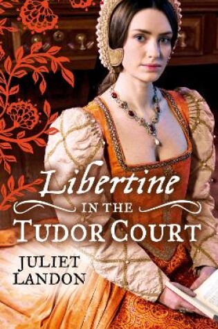 Cover of LIBERTINE in the Tudor Court