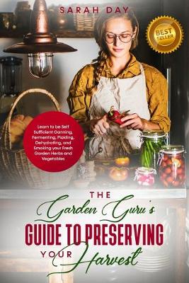 Book cover for The Garden Guru's Guide to Preserving Your Harvest