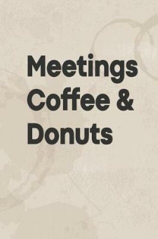 Cover of Meetings Coffee & Donuts