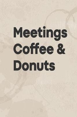 Book cover for Meetings Coffee & Donuts