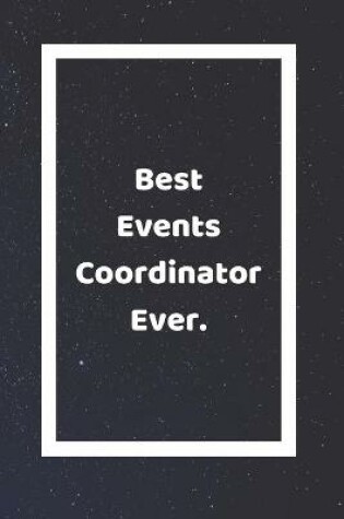 Cover of Best Events Coordinator Ever