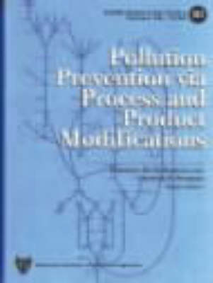 Book cover for Pollution Prevention Via Process and Product Modifications