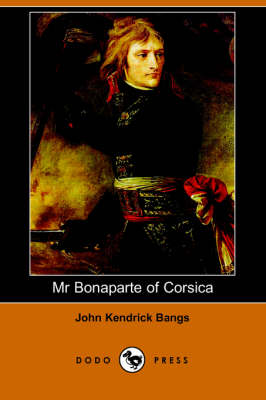 Book cover for MR Bonaparte of Corsica (Dodo Press)