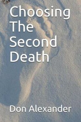 Cover of Choosing the Second Death